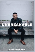 Unbreakable: Faith, Fear, and the power of 'But God' B0F6LRC9W9 Book Cover