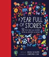 A Year Full of Stories: 52 Classic Stories From All Around the World 1847808689 Book Cover