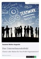 Das Unternehmensleitbild: Chance oder Ballast f�r Non-Profit-Organisationen? 3668287236 Book Cover