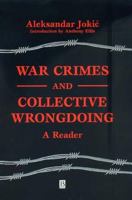 War Crimes and Collective Wrongdoing 0631225056 Book Cover