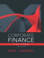 Corporate Finance: The Core plus MyFinanceLab Student Access Kit 0133097897 Book Cover