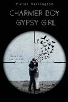Charmer Boy Gypsy Girl 0996231625 Book Cover