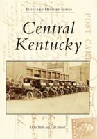 Central Kentucky: Bullitt, Marion, Nelson, Spencer, and Washington Counties (KY) (Postcard History Series) 0738505994 Book Cover
