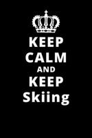 Keep Calm And Keep Skiing: 6x9 120 Pages Journal 1661736564 Book Cover