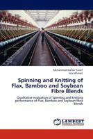Spinning and Knitting of Flax, Bamboo and Soybean Fibre Blends 3848418266 Book Cover
