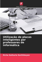 Utilização de placas inteligentes por professores de informática 6205284367 Book Cover