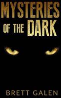 Mysteries of the Dark 154249253X Book Cover