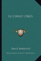 Le Christ (1865) 1167695429 Book Cover