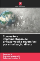 Conceção e implementação de divisão védica reversível por sinalização direta (Portuguese Edition) 6206902641 Book Cover