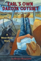 Earl's Own Dakota Odyssey: A West River Story B0D9TZTQLQ Book Cover