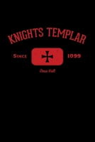 Knights Templar Since 1099 Deus Vult: Knights Templar Mystery & Treasure Noebook or Journal 1672397251 Book Cover