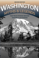 Washington Myths and Legends: The True Stories Behind History's Mysteries 1493016032 Book Cover