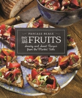 Les Fruits: Savory and Sweet Recipes from the Market Table 0996863508 Book Cover