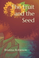 The Fruit and the Seed B08BDYYLJ7 Book Cover
