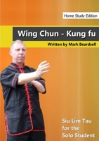 Wing Chun - Siu Lim Tau for the Solo Student - HSE 1291992553 Book Cover