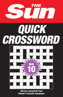 The Sun Quick Crossword Book 10: 250 fun crosswords from Britain’s favourite newspaper 0008535892 Book Cover