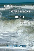 First Impressions Don't Count 1448649420 Book Cover