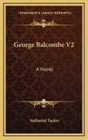 George Balcombe V2: A Novel 0548409021 Book Cover