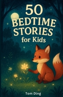 50 BEDTIME STORIES FOR KIDS B0FW4G24P5 Book Cover