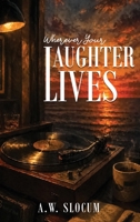 Wherever Your Laughter Lives B0H7TDBD6D Book Cover