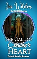 Call of Cthulhu’s Heart: A Short Tentacle Monster Romance (Fae Rings) 1961714698 Book Cover