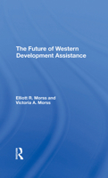 The Future of Western Development Assistance 0367307871 Book Cover