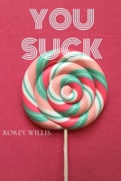 You Suck B0FR55Q9D8 Book Cover