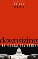 Downsizing the Federal Government 193086583X Book Cover
