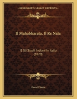 Il Mahabharata: Il Re Nala E Gli Studii Indiani In Italia (1870) 1120400007 Book Cover