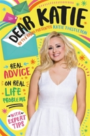 Dear Katie: Real Problems. Real Advice. 1510102132 Book Cover