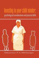 Investing in Your Child Minder: Psychological Considerations and Practical Skills 1483609804 Book Cover