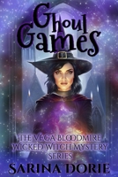 Ghoul Games: A Lady of the Lake School for Girls Cozy Mystery B093B23F6K Book Cover