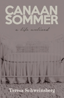 Canaan Sommer: A Life Unlived 057839085X Book Cover