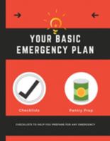 Your Basic Emergency Plan: Emergency Preparedness Checklist  - Be Prepared - Meal Planner - Household Inventory - Preppers -  Pantry Inventory 1691667471 Book Cover