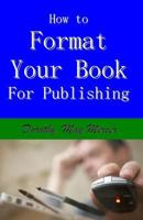 How to Format Your Book: for Publishing 1623290899 Book Cover