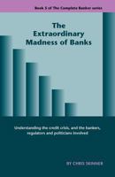 The Extraordinary Madness of Banks 1907720103 Book Cover