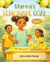 Kianna's Lemonade Goal B0GWPPJVLZ Book Cover
