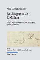 Ruckzugsorte Des Erzahlens: Musse ALS Modus Autobiographischer Selbstreflexion 3161556658 Book Cover