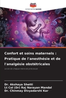 Confort et soins maternels: Pratique de l'anesthésie et de l'analgésie obstétricales (French Edition) 6208634903 Book Cover