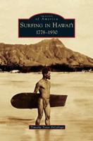 Surfing in Hawai'i: 1778-1930 0738574880 Book Cover