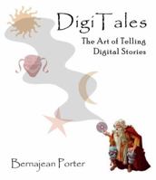 DigiTales: The Art of Telling Digital Stories 0967075548 Book Cover