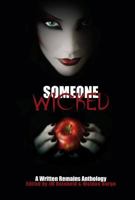 Someone Wicked: A Written Remains Anthology 0984787682 Book Cover