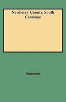 Newberry County, South Carolina: Historical and Genealogical Annals 0806308729 Book Cover