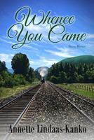 Whence You Came 1524641316 Book Cover