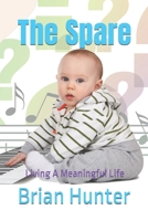 The Spare: Living A Meaningful Life B0BP9WPGXX Book Cover
