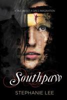 Southpaw: A Tale About A Girl's Imagination 148348596X Book Cover