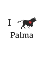 Ich liebe Palma - Spanien, Notizbuch, Notizheft, Geschenk, 120 Seiten, liniert, Skizzen, Urlaub, Spanisch, Mallorca, Reise, Sonne, Spain, Stiere (German Edition) 1658133307 Book Cover