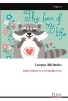 Campus Old Stories: Silent Echoes of a Forbidden Love 9999321267 Book Cover