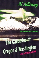 The Cascades of Oregon and Washington 1387189603 Book Cover