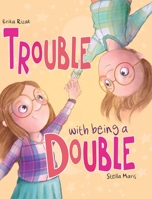 Trouble with being a Double B0B6L7GGB7 Book Cover